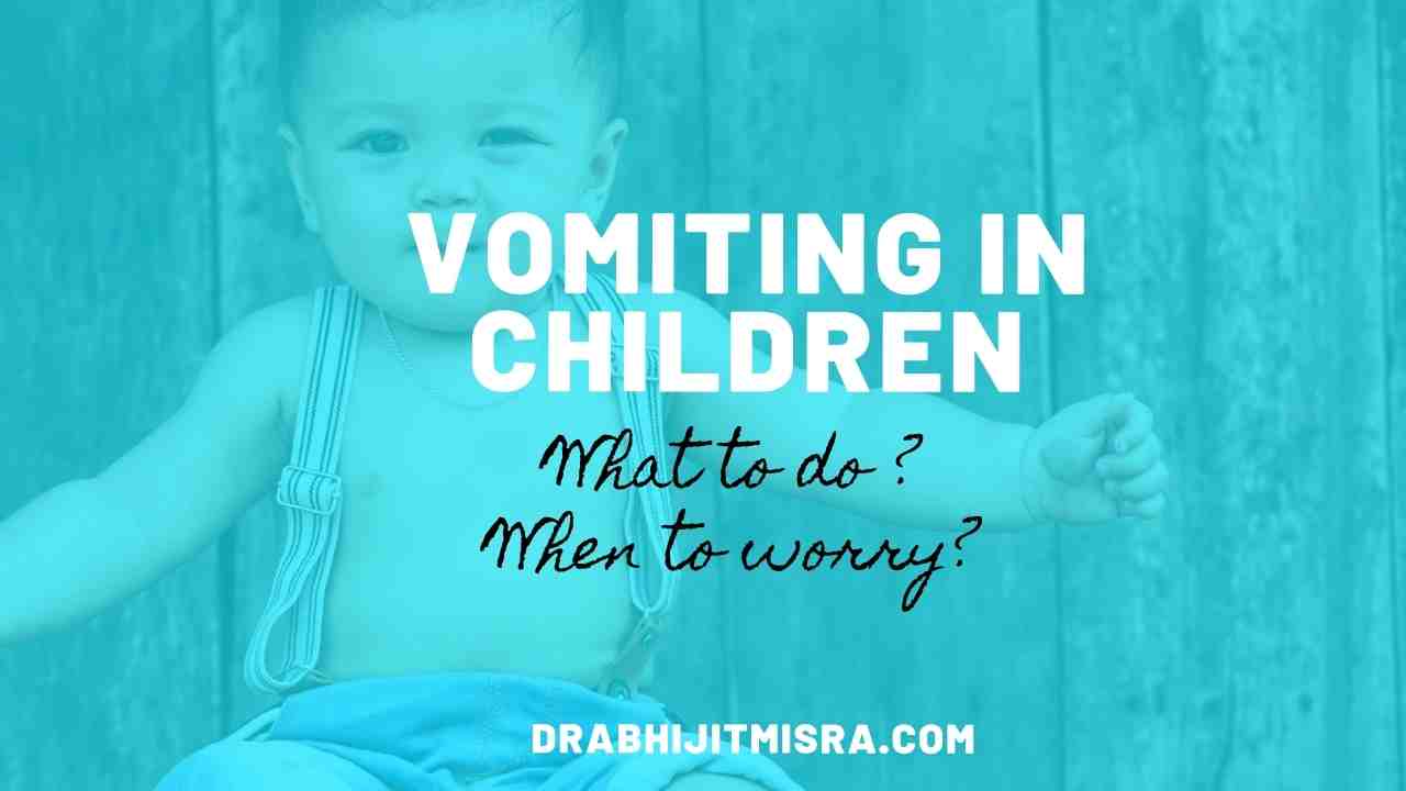 Vomiting in children: What to do? When to worry? #CauseAchatter