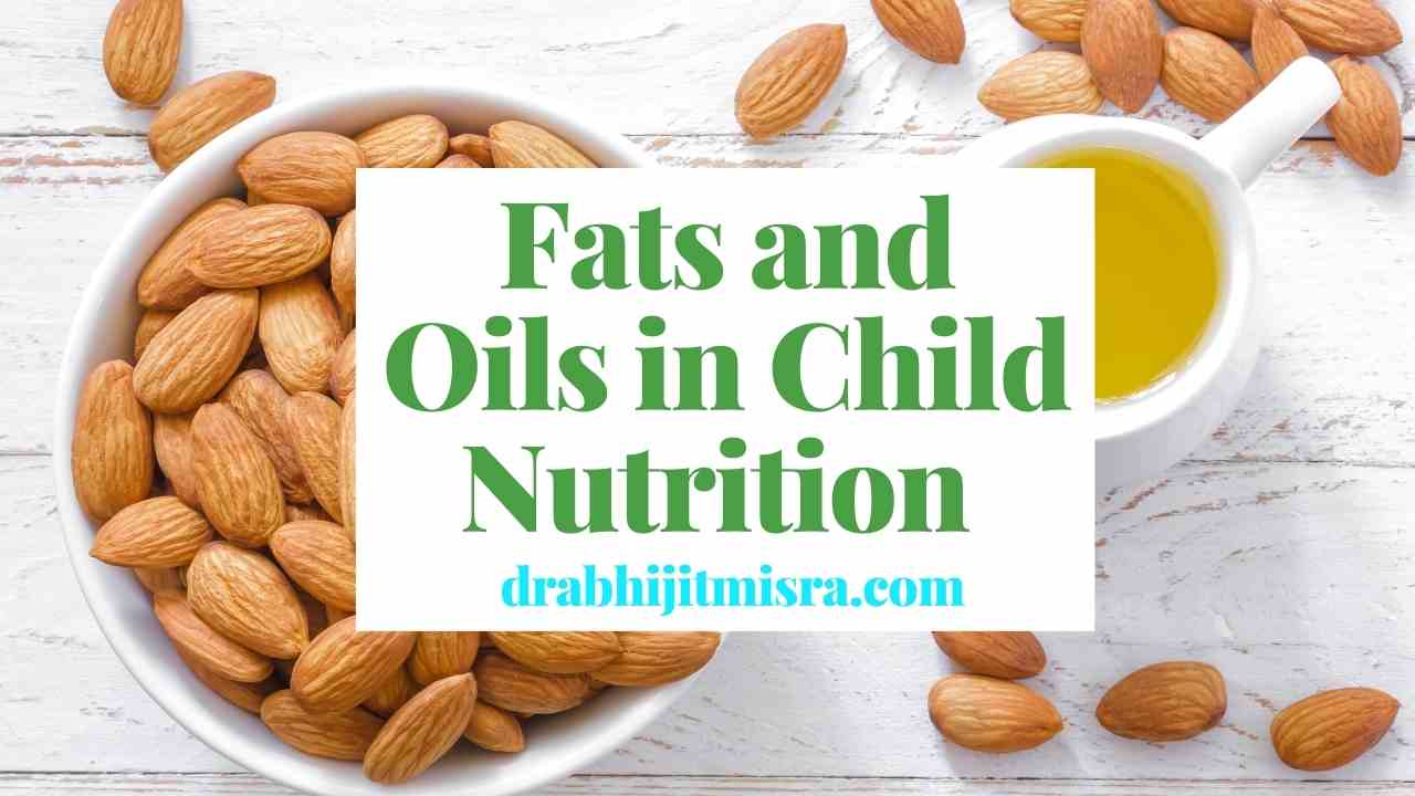 Fats and oils in child nutrition: what parents should know